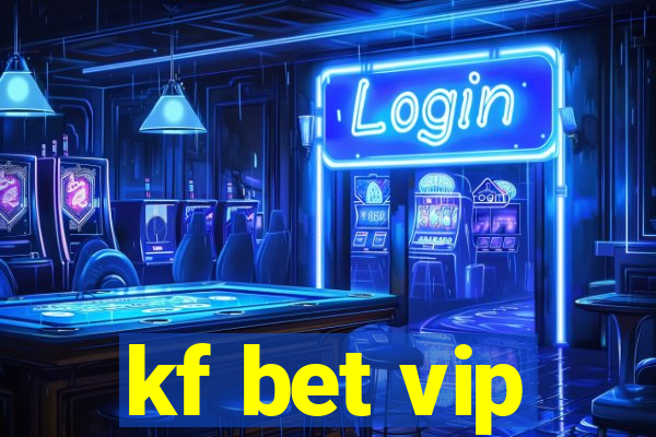 kf bet vip